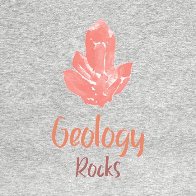 Geology Rocks by Chemis-Tees